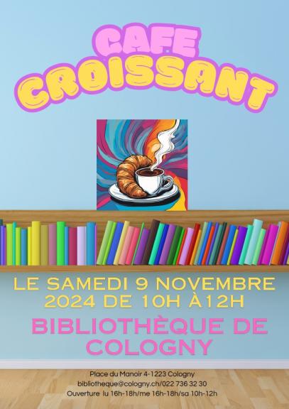 Affichette du café-croissant du 9 novembre 2024 de la bibliothèque de Cologny