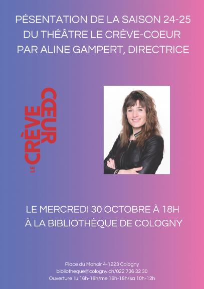 Affiche de la présentation de la saison 2024-2025 du Théâtre Le Crève-Coeur à la bibliothèque (texte et portrait d'Aline Gampert, directrice du théâtre)