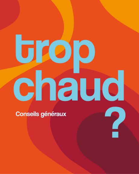 affiche canicule : texte: "trop chaud?"