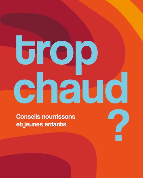 Trop chaud?